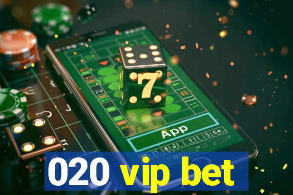 020 vip bet